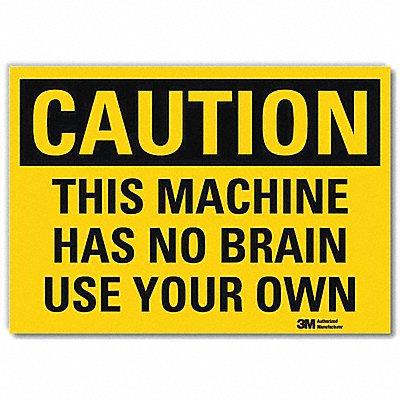 Safety Sign Machine Has No Brain 5 in H