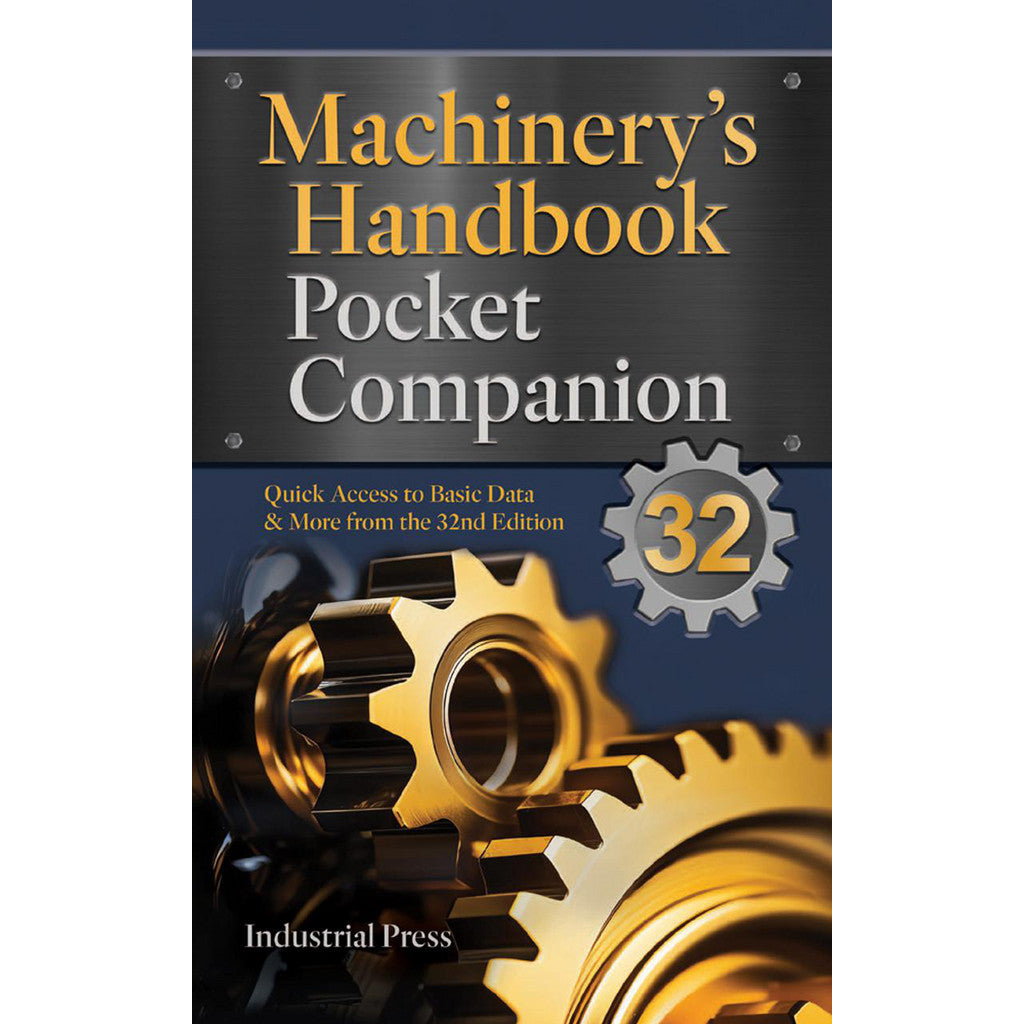 Industrial Press 9780831151324 Machinery's Handbook Pocket Companion: Quick Access to Basic Data & More from the 32nd Edition