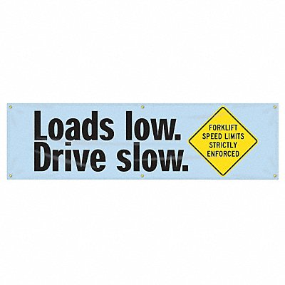 Banner Loads Low. Drive Slow 28 x 96 In.